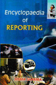 Title: Encyclopaedia of Reporting, Author: Seema Sharma