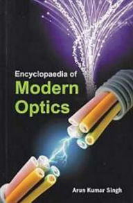 Title: Encyclopaedia Of Modern Optics, Author: Arun Kumar Singh