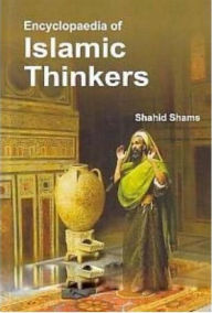 Title: Encyclopaedia Of Islamic Thinkers, Author: Shahid Shams