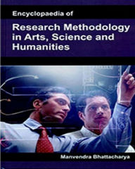 Title: Encyclopaedia Of Research Methodology In Arts, Science And Humanities, Author: Manvendra Bhattacharya