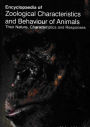 Encyclopaedia of Zoological Characteristics and Behaviour of Animals, Their Nature, Characteristics and Responses (Recent Trends in Animal Behaviour)