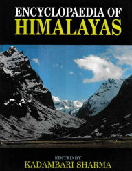 Title: Encyclopaedia of Himalayas (Eastern Himalayas), Author: Kadambari Sharma