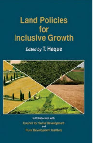 Title: Land Policies for Inclusive Growth, Author: T. Haque