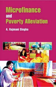 Title: Microfinance and Poverty Alleviation, Author: A. Rajmani Singha
