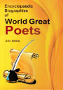 Encyclopaedic Biographies of World Great Poets