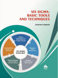 Title: Six Sigma: Basic Tools and Techniques, Author: Shawnna Barham