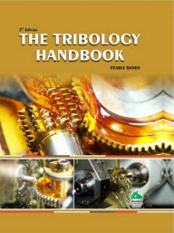 Title: The Tribology Handbook, Author: Pearle Bandy