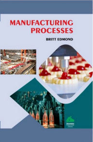 Title: Manufacturing Processes, Author: Brift Edmond
