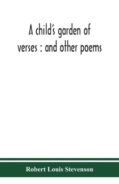 A child's garden of verses: and other poems