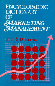 Title: Encyclopaedic Dictionary of Marketing Management (A-E), Author: S. D. Sharma