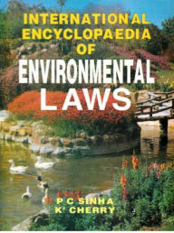 Title: International Encyclopaedia of Environmental Laws (Forest), Author: P.C. Sinha