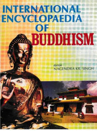 Title: International Encyclopaedia of Buddhism (France), Author: Nagendra  Kumar Singh
