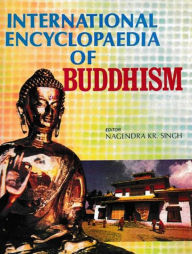 Title: International Encyclopaedia of Buddhism (Germany), Author: Nagendra  Kumar Singh
