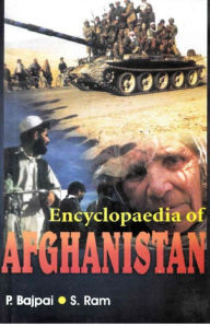 Title: Encyclopaedia of Afghanistan (Communist Rule In Afghanistan), Author: P. Bajpai
