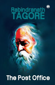 Title: The Post Office, Author: Rabindranath Tagore