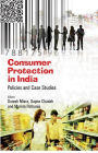 Consumer Protection in India Policies and Case Studies