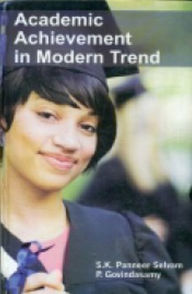 Title: Academic Achievement in Modern Trend, Author: S.K.  Panneer Selvam