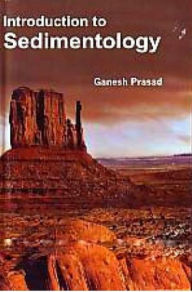 Title: Introduction to Sedimentology, Author: Ganesh Prasad