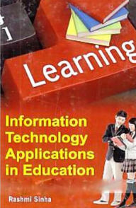 Title: Information Technology Applications In Education, Author: Rashmi Sinha