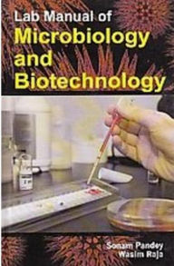 Title: Lab Manual Of Microbiology And Biotechnology, Author: Sonam Pandey