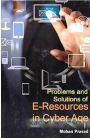 Problems and Solutions of E-Resources in Cyber Age
