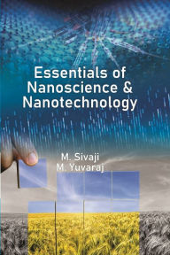 Title: Essentials of Nanoscience and Nanotechnology, Author: M. Sivaji