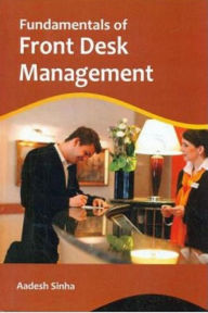 Title: Fundamentals Of Front Desk Management, Author: Aadesh Sinha