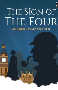 Title: The Sign of the Four - A Sherlock Holmes Adventure, Author: Arthur Conan Doyle