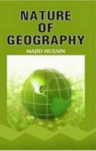 Title: Nature Of Geography (Perspectives In History And Nature Of Geography Series), Author: MAJID HUSAIN