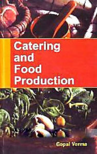 Title: Catering And Food Production, Author: Gopal Verma