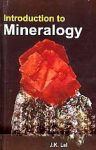 Title: Introduction to Mineralogy, Author: J.K. Lal