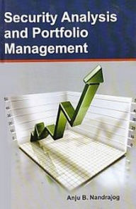 Title: Security Analysis And Portfolio Management, Author: Anju B. Nandrajog