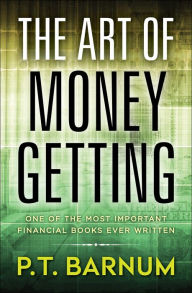 Title: The Art of Money Getting, Author: PT Barnum