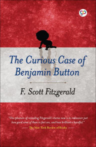 Title: The Curious Case of Benjamin Button, Author: F. Scott Fitzgerald