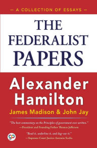 Title: The Federalist Papers, Author: Alexander Hamilton