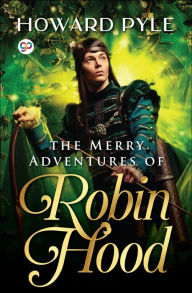 Title: The Merry Adventures of Robin Hood, Author: Howard Pyle