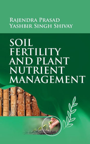 Soil Fertility And Plant Nutrient Management By Yashbir Singh Shivay ...