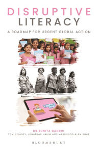 Title: Disruptive Literacy: A Roadmap for Urgent Global Action, Author: Sunita Gandhi