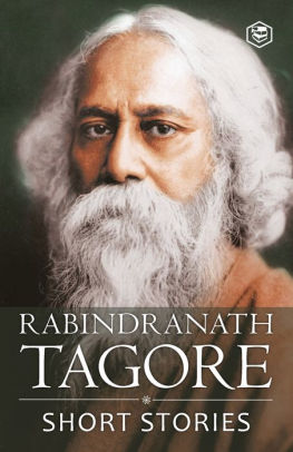 Rabindranath Tagore - Short Stories (Masters Collections Including The ...