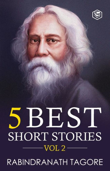 Rabindranath Tagore - 5 Best Short Stories Vol 2