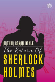 Title: The Return Of Sherlock Holmes, Author: Arthur Conan Doyle