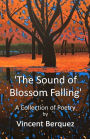 The Sound of Blossom Falling