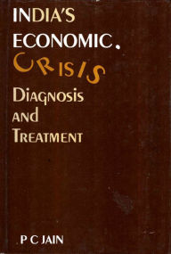 Title: India's Economic Crisis: Diagnosis and Treatment, Author: P. C. Jain