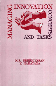 Title: Managing Innovation: Concepts and Tasks, Author: N. S. Sreenivasan