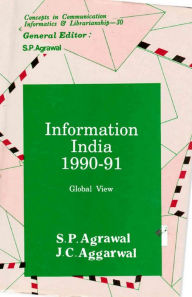 Title: Information India : 1990-91 Global View (Concepts in Communication Informatics and Librarianship-30), Author: S. P. Agrawal