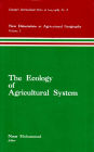 The Ecology of Agricultural System (New Dimensions in Agricultural Geography) (Concept's International Series in Geography No.4)