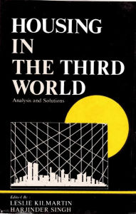 Title: Housing in the Third World: Analyses and Solutions, Author: Leslie Kilmartin