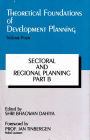 Theoretical Foundations of Development Planning: Sectoral and Regional Planning Part-B