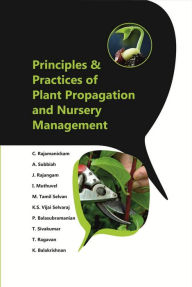 Title: Principles and Practices of Plant Propagation and Nursery Management, Author: C. Rajamanickam