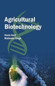 Title: Agricultural Biotechnology, Author: Sonia Goel
